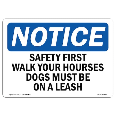 Signmission OSHA Notice Sign, Safety First Walk Your Horses Dogs Must, 7in X 5in Decal, 5" W, 7" L, Landscape OS-NS-D-57-L-18145